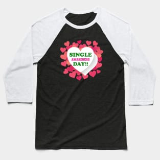 Single Awareness Day Anti-Valentines Baseball T-Shirt